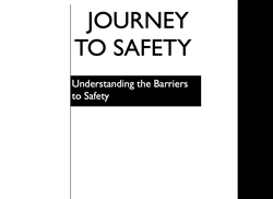 [ai] Cover page of a report titled "Journey to Safety" with the subtitle "Understanding the Barriers to Safety," featuring a simple black and white design.